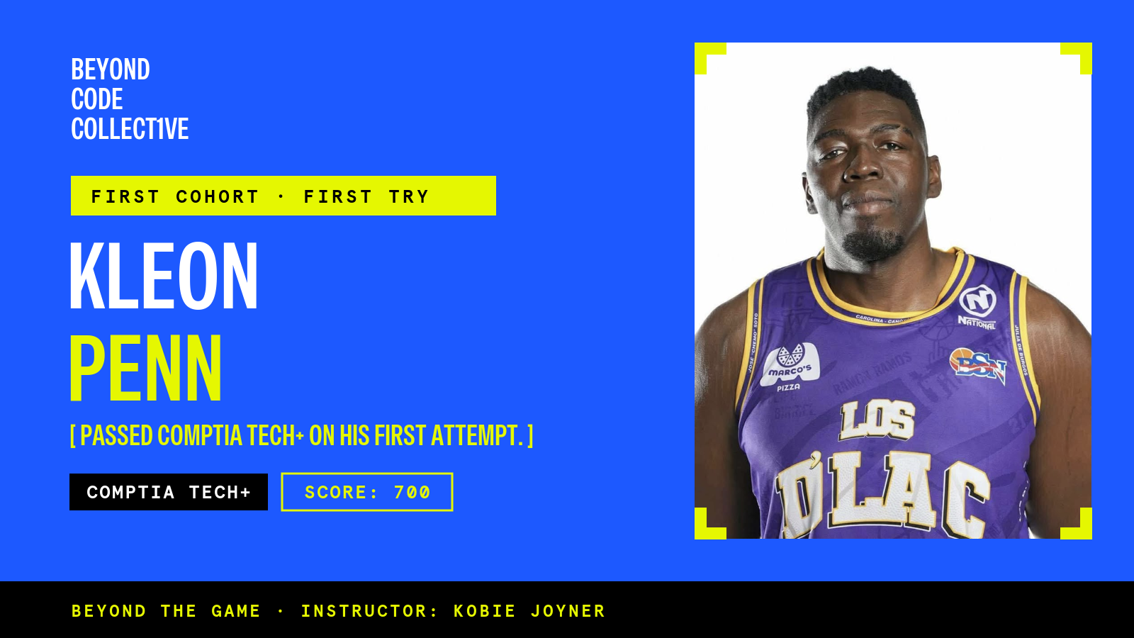 Kleon Penn, Beyond the Game first cohort, passed CompTIA Tech+ on his first attempt