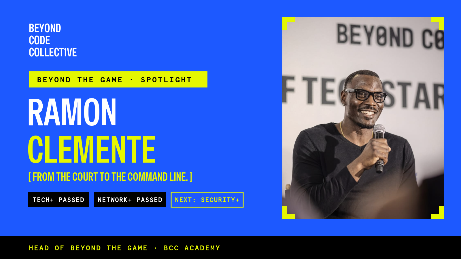 Ramon Clemente, Head of Beyond the Game, passed CompTIA Tech+ and Network+